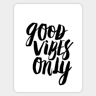 Good Vibes Only Magnet